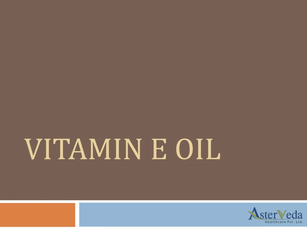 vitamin e oil