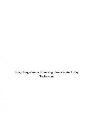 Everything about a Promising Career as An X-Ray Technician - slide 1