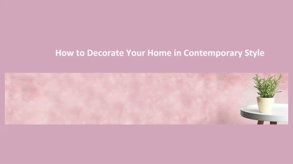 How to decorate your home in contemporary style?