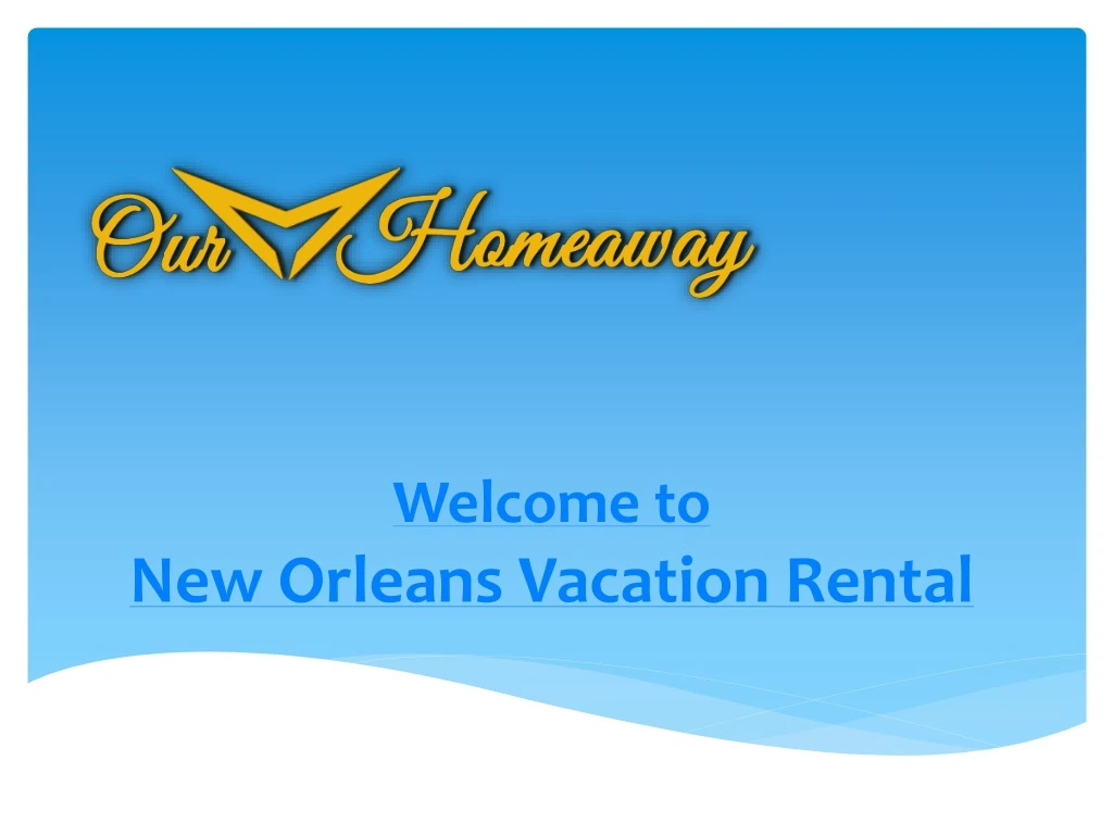 welcome to new orleans vacation rental