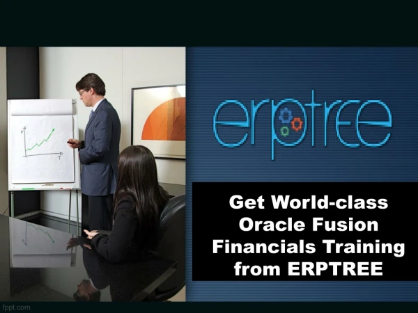 Get World-class Oracle Fusion Financials Training from ERPTREE