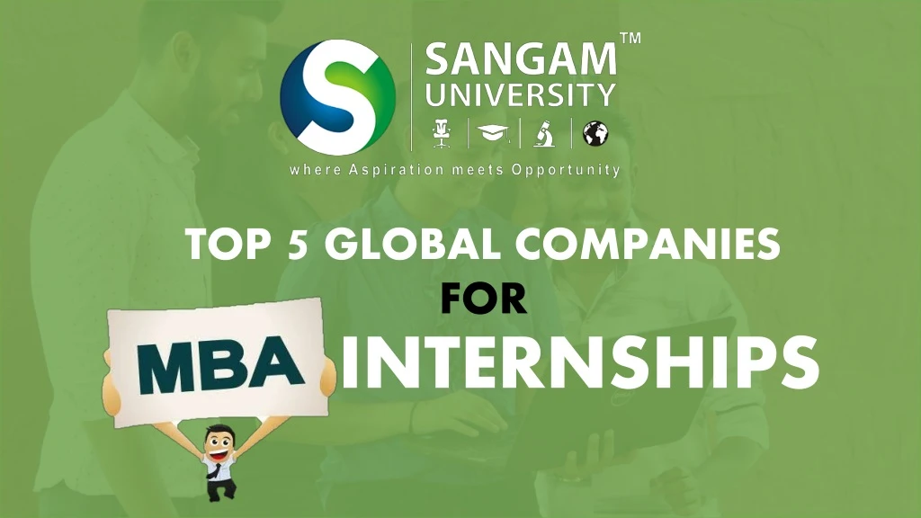 top 5 global companies for mba internships