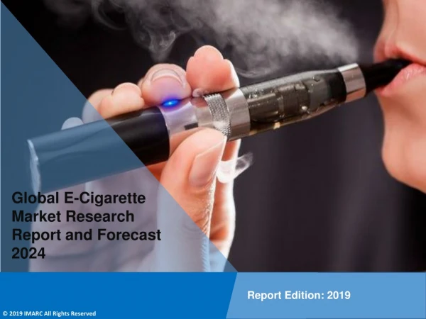 E-Cigarette Market PDF :Research Report, Upcoming Trends, Demand, Regional Analysis and Forecast 2024