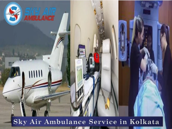 Choose the Most Excellent Air Ambulance from Kolkata