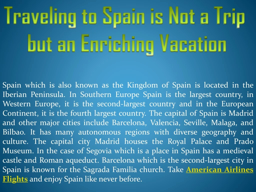 traveling to spain is not a trip but an enriching