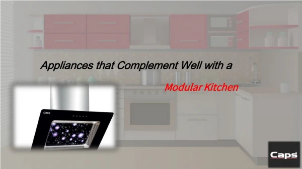 Appliances that Complement Well with a Modular Kitchen