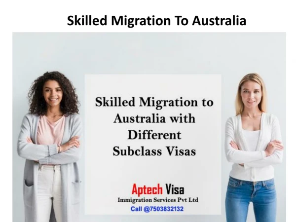 Skilled Migration to Australia with Different Subclass Visas
