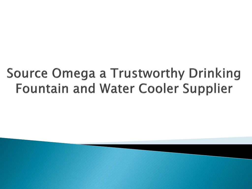 source omega a trustworthy drinking fountain and water cooler supplier