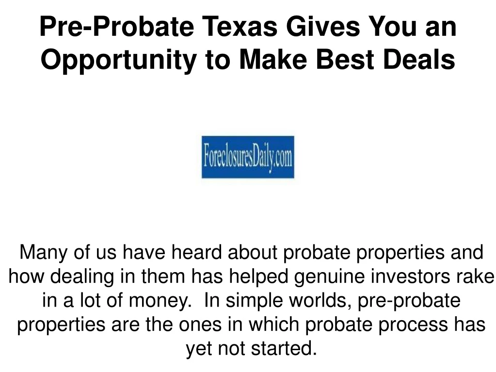 pre probate texas gives you an opportunity