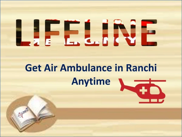 Budget Friendly ICU Air Ambulance in Ranchi Available for 24 hours