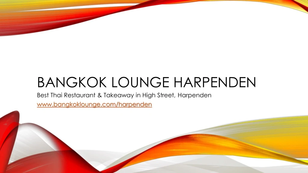 bangkok lounge harpenden best thai restaurant
