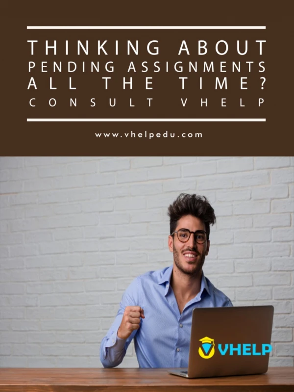 Thinking about pending assignments all the time? Consult Vhelp