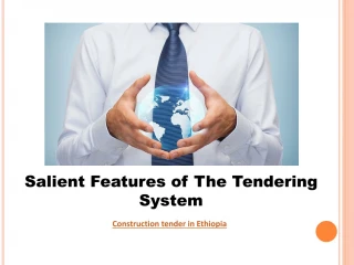 Salient Features of The Tendering System