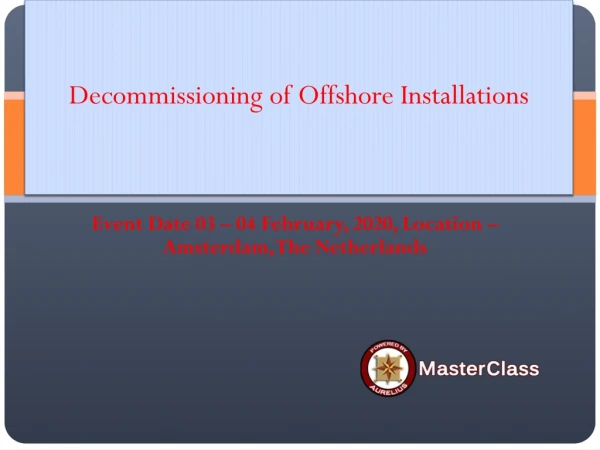 decommissioning of offshore installations