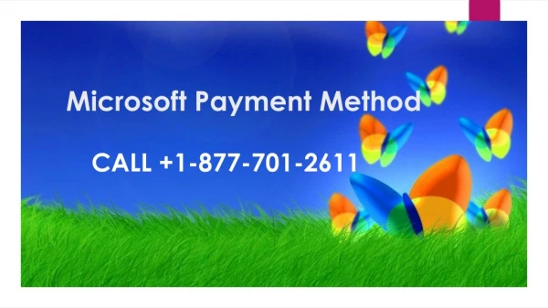 Microsoft payment method | 1-877-701-2611