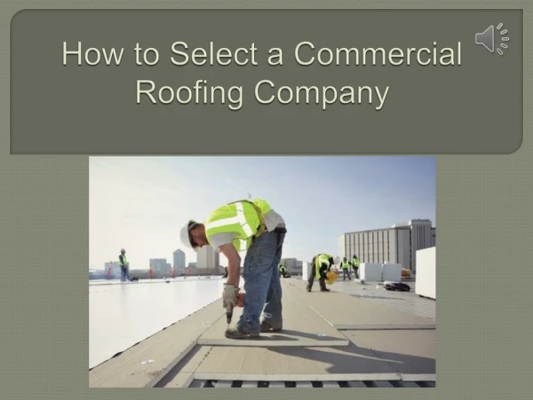 How to Select a Commercial Roofing Company