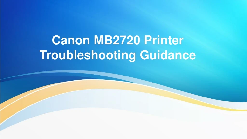 canon m b 2720 printer troubleshooting guidance