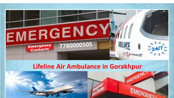 Transfer Patient with Lifeline Air Ambulance in Gorakhpur 24/7