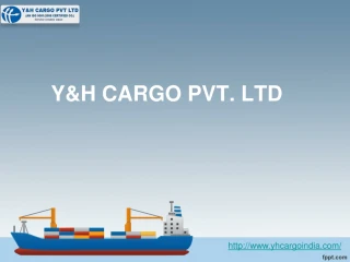 Yhcargo India’s Global Shipping Company - slide 1
