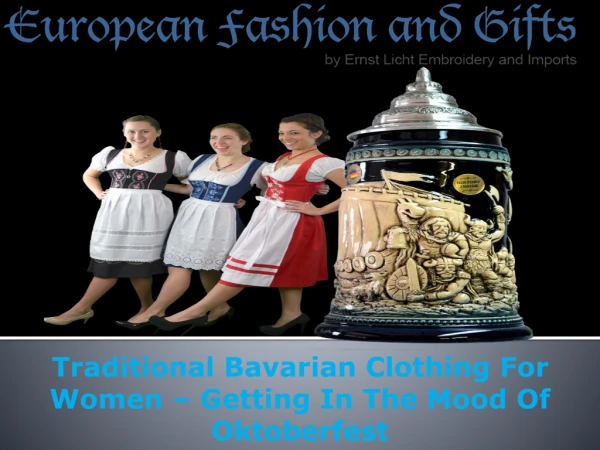 Traditional Bavarian Clothing For Women Getting In The Mood Of Oktoberfest