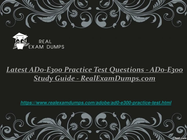 2019 Valid Adobe AD0-E300 Exam Study Guide - AD0-E300 Exam PDF - RealExamDumps.com