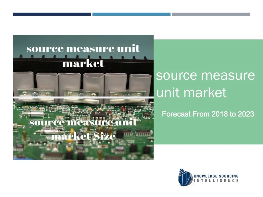 source measure unit market forecast from 2018