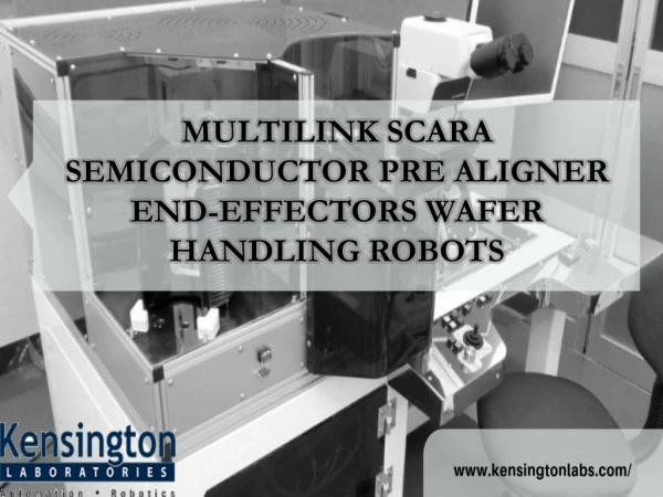 Multilink SCARA Semiconductor Pre Aligner End-Effectors Wafer Handling Robots