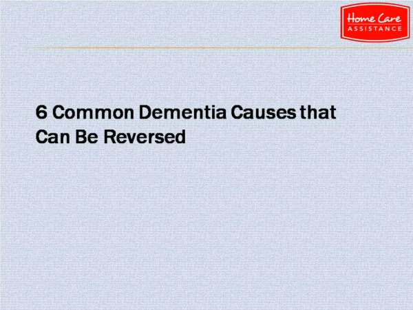 6 Common Dementia Causes that Can Be Reversed