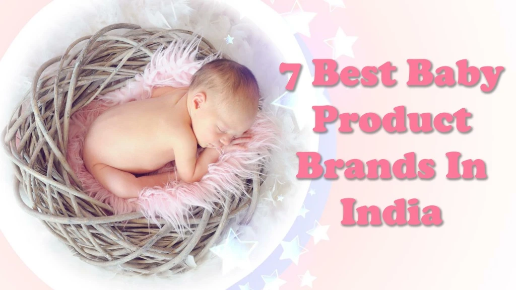7 best baby product brands in india