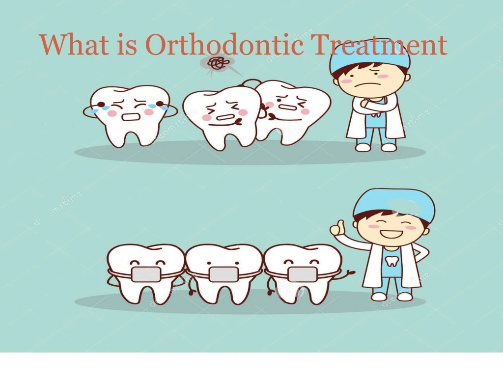 what is orthodontic treatment