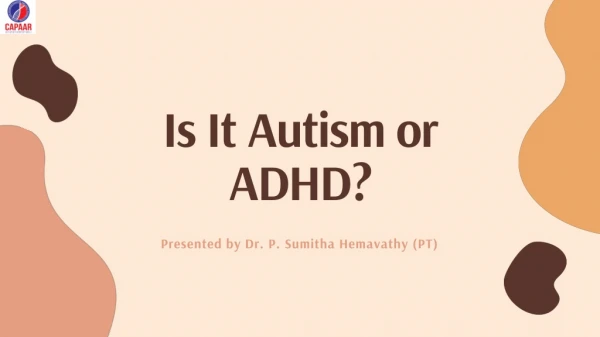 Is It Autism or ADHD? | Autism Centres Near Me | CAPAAR