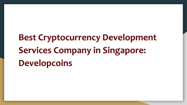 Best Cryptocurrency Development Services Company in Singapore: Developcoins