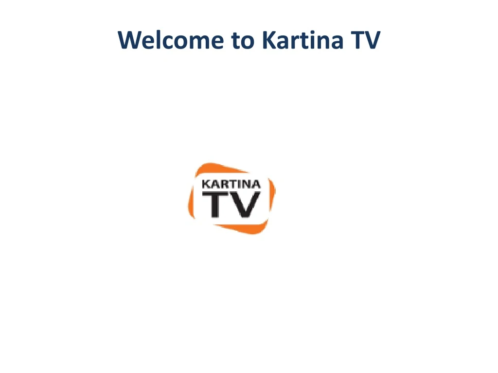 welcome to kartina tv