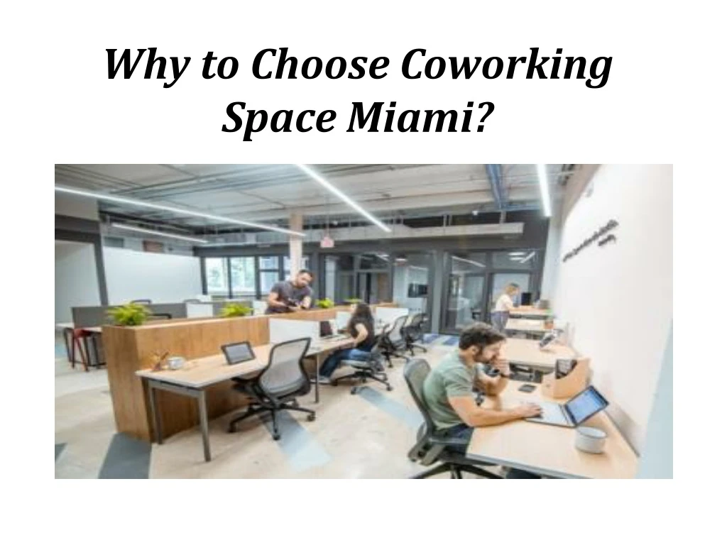 why to choose coworking space miami
