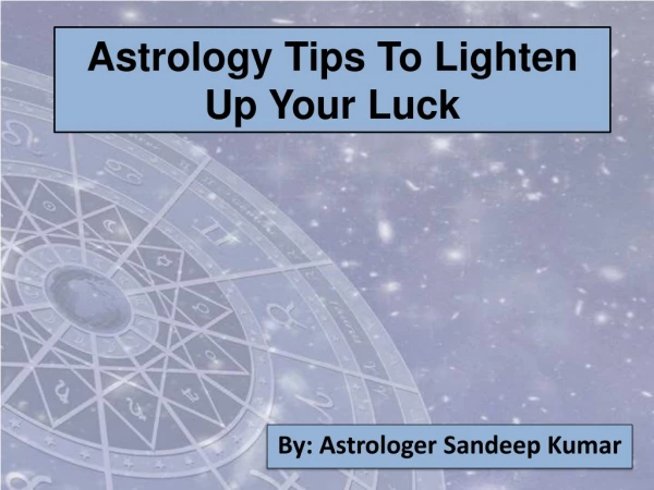 Astrology Tips To Lighten Up Your Luck