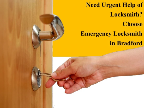 Need Urgent Help of Locksmith? Choose Emergency Locksmith in Bradford