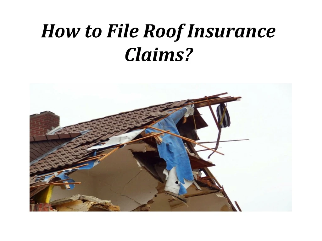 how to file roof insurance claims