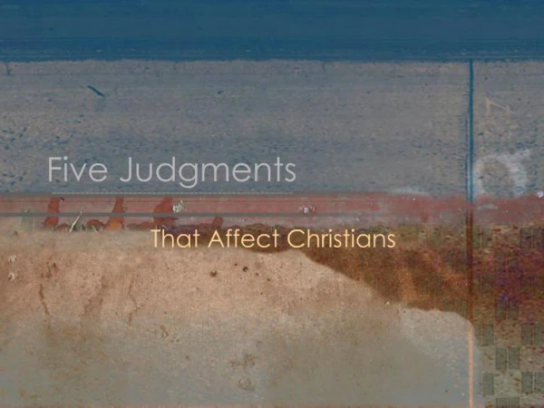 Five Judgments