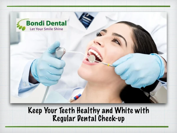 Keep Your Teeth Healthy and White with Regular Dental Check-up