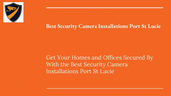 Get Your Homes and Offices Secured By With the Best Security Camera Installations Port St Lucie