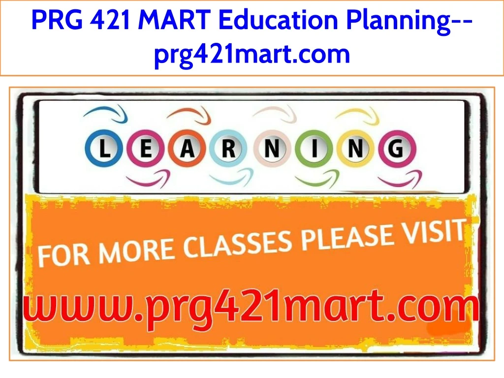 prg 421 mart education planning prg421mart com