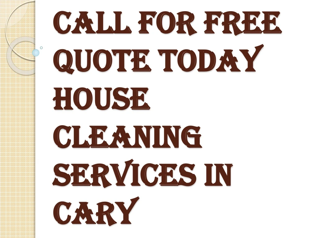 call for free quote today house cleaning services in cary