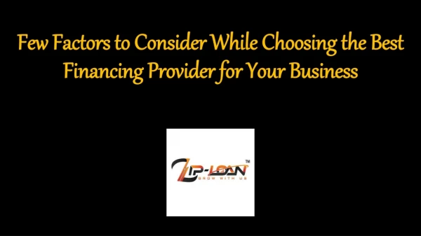 Few Factors to Consider While Choosing the Best Financing Provider for Your Business