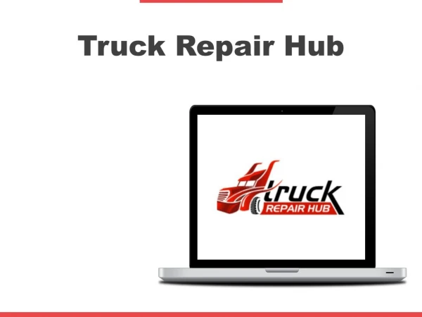 Truck repair service fulfill all your technical needs