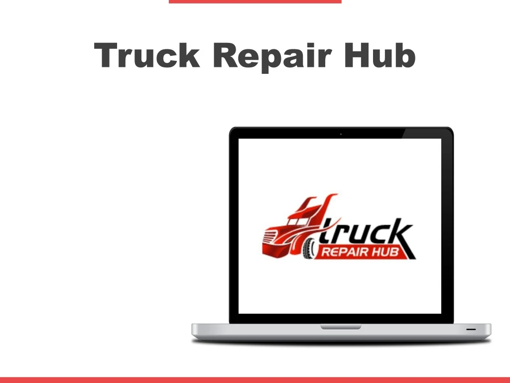 truck repair hub