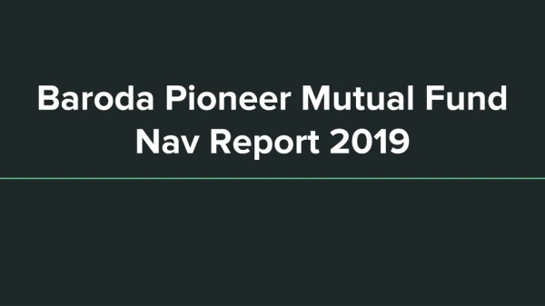 Baroda Pioneer Mutual Fund Nav Report 2019