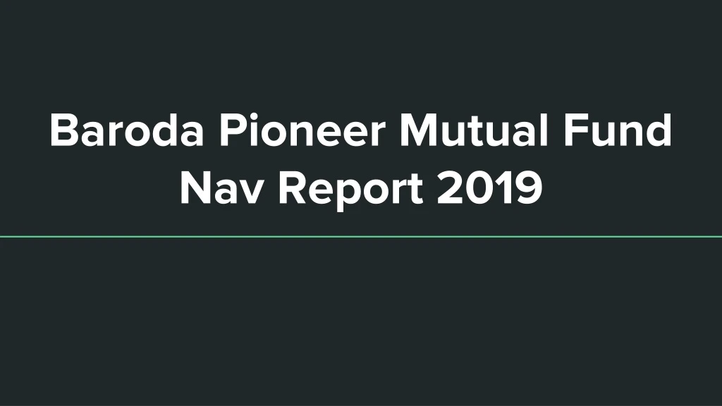 baroda pioneer mutual fund nav report 2019
