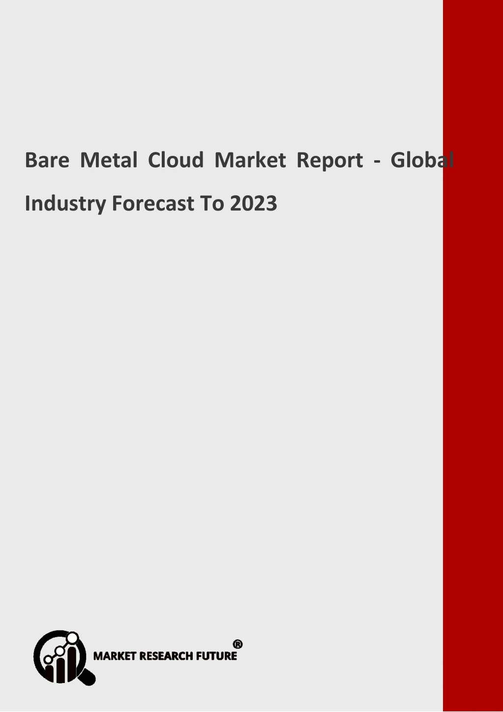 bare metal cloud market report global industry