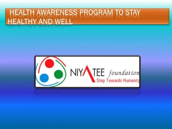 Health Awareness Program To Stay Healthy And Well