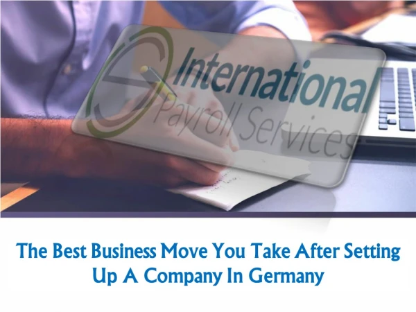 The Best Business Move You Take After Setting Up A Company In Germany